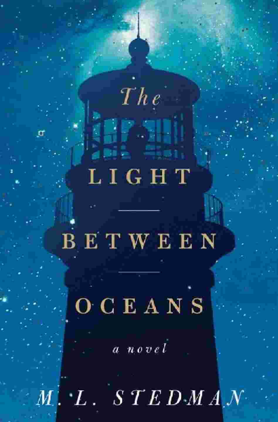 The Light Between Oceans The Light Between Oceans
