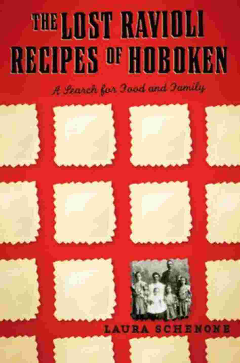 The Lost Ravioli Recipes of Hoboken The Lost Ravioli Recipes of Hoboken