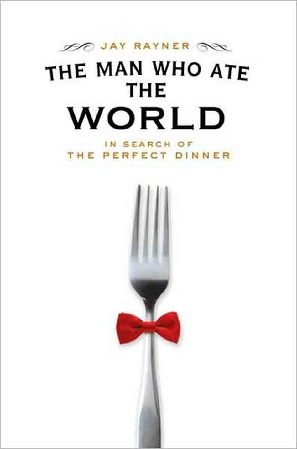 The Man Who Ate the World The Man Who Ate the World