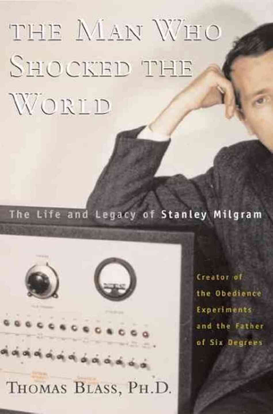 The Man Who Shocked the World The Man Who Shocked the World