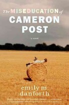 The Miseducation of Cameron Post The Miseducation of Cameron Post