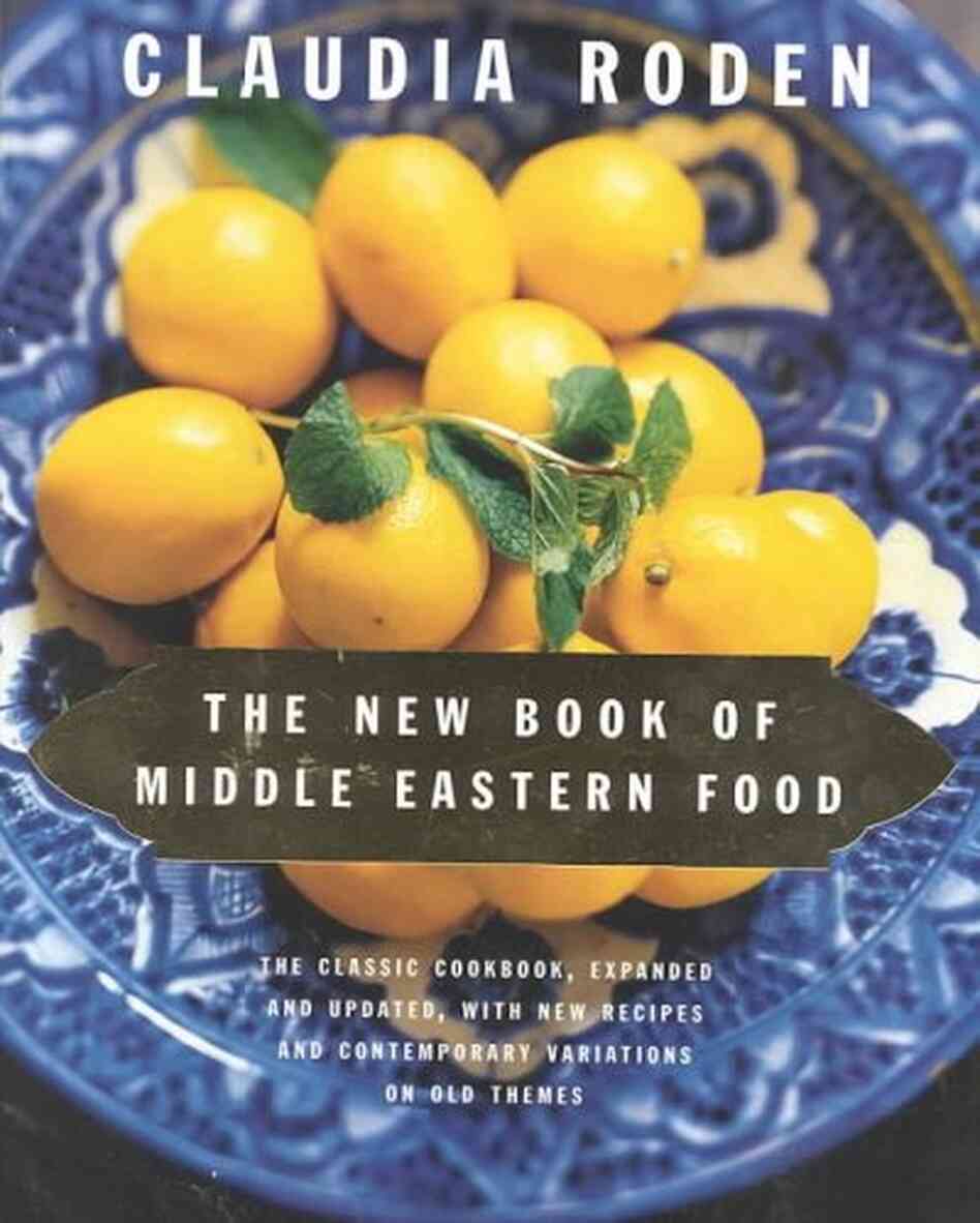 The New Book of Middle Eastern Food The New Book of Middle Eastern Food
