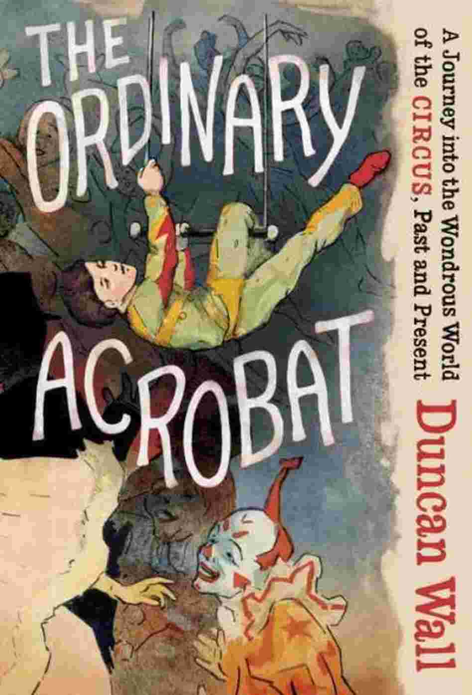 The Ordinary Acrobat The Ordinary Acrobat
