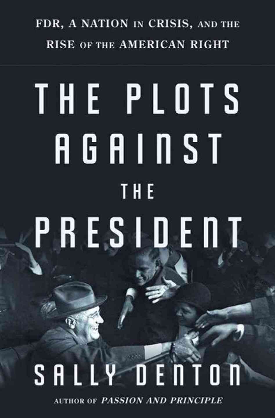 The Plots Against the President The Plots Against the President