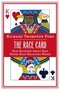 The Race Card The Race Card
