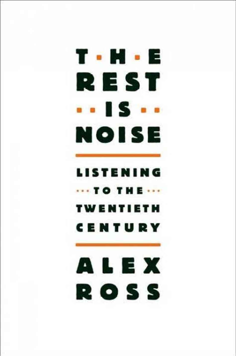 The Rest Is Noise