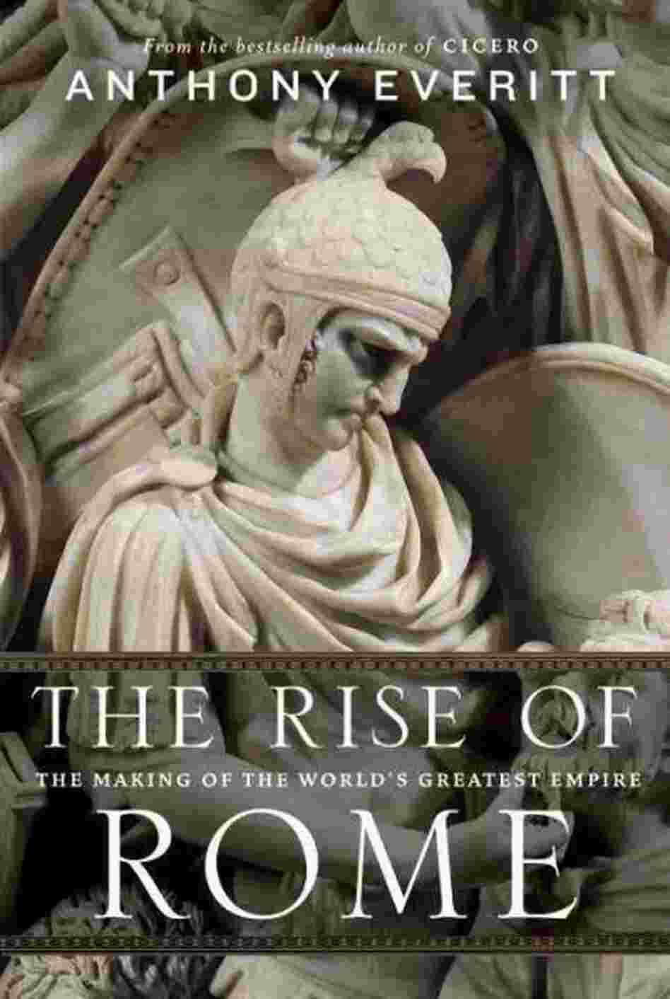 The Rise of Rome The Rise of Rome