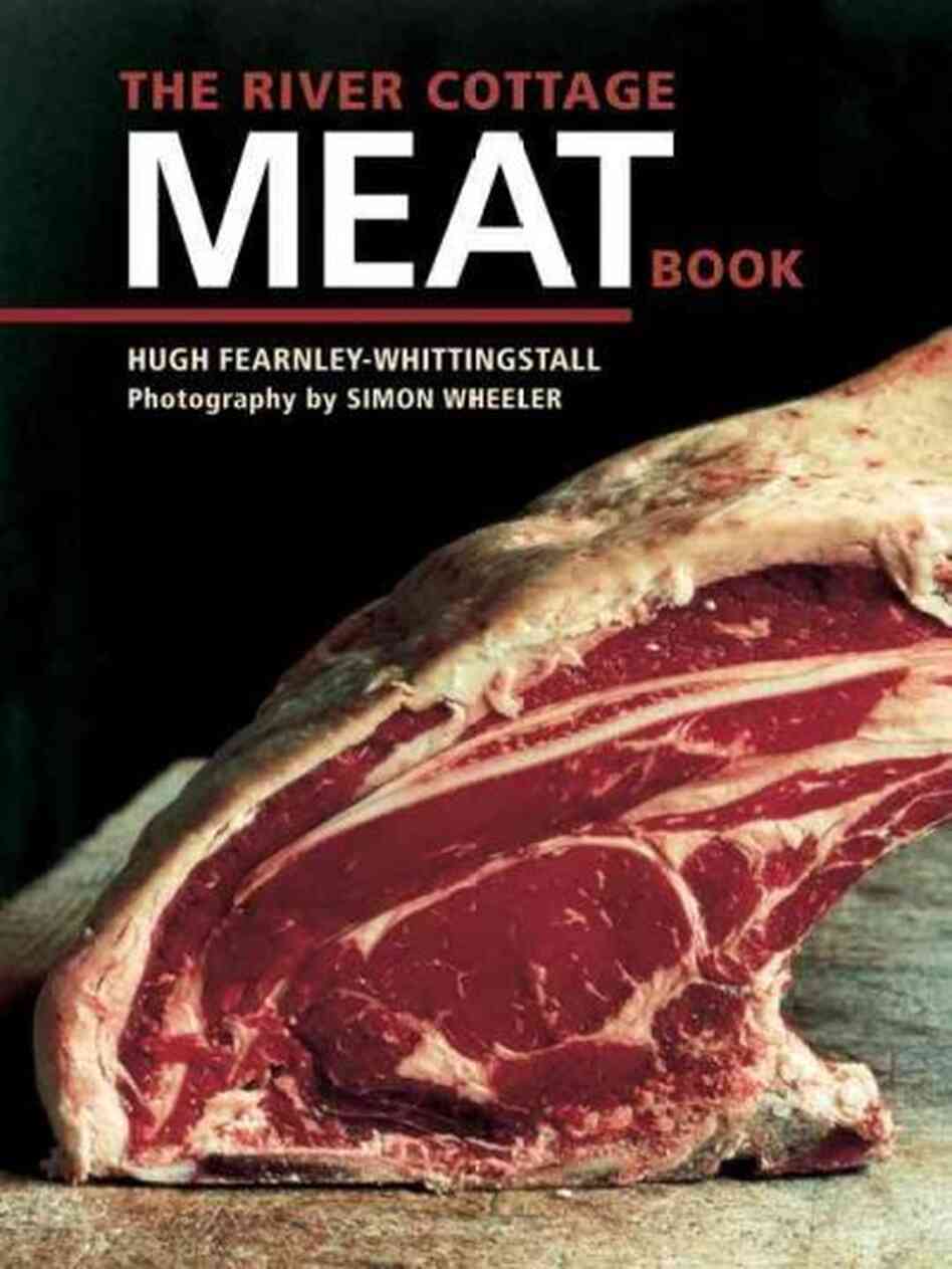 The River Cottage Meat Book The River Cottage Meat Book