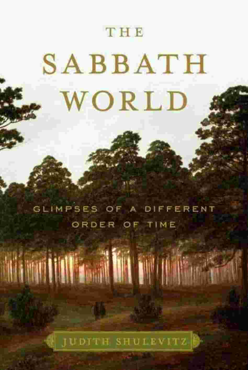 The Sabbath World The Sabbath World