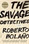 The Savage Detectives The Savage Detectives