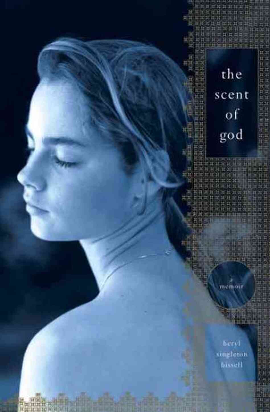 The Scent of God The Scent of God