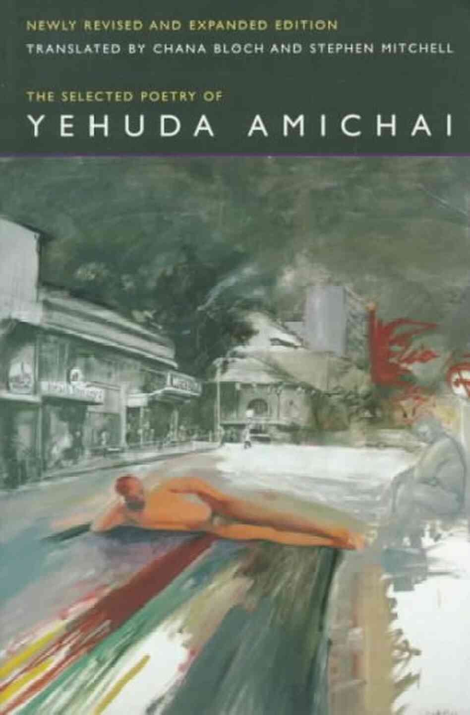 The Selected Poetry of Yehuda Amichai The Selected Poetry of Yehuda Amichai