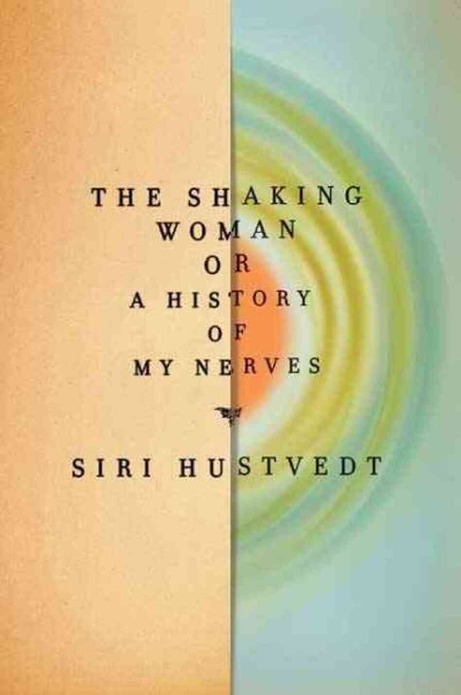 The Shaking Woman or A History of My Nerves The Shaking Woman or A History of My Nerves