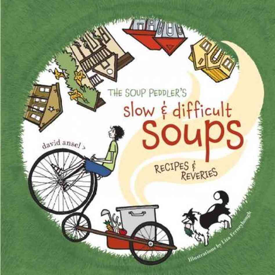 The Soup Peddler's Slow & Difficult Soups The Soup Peddler's Slow & Difficult Soups