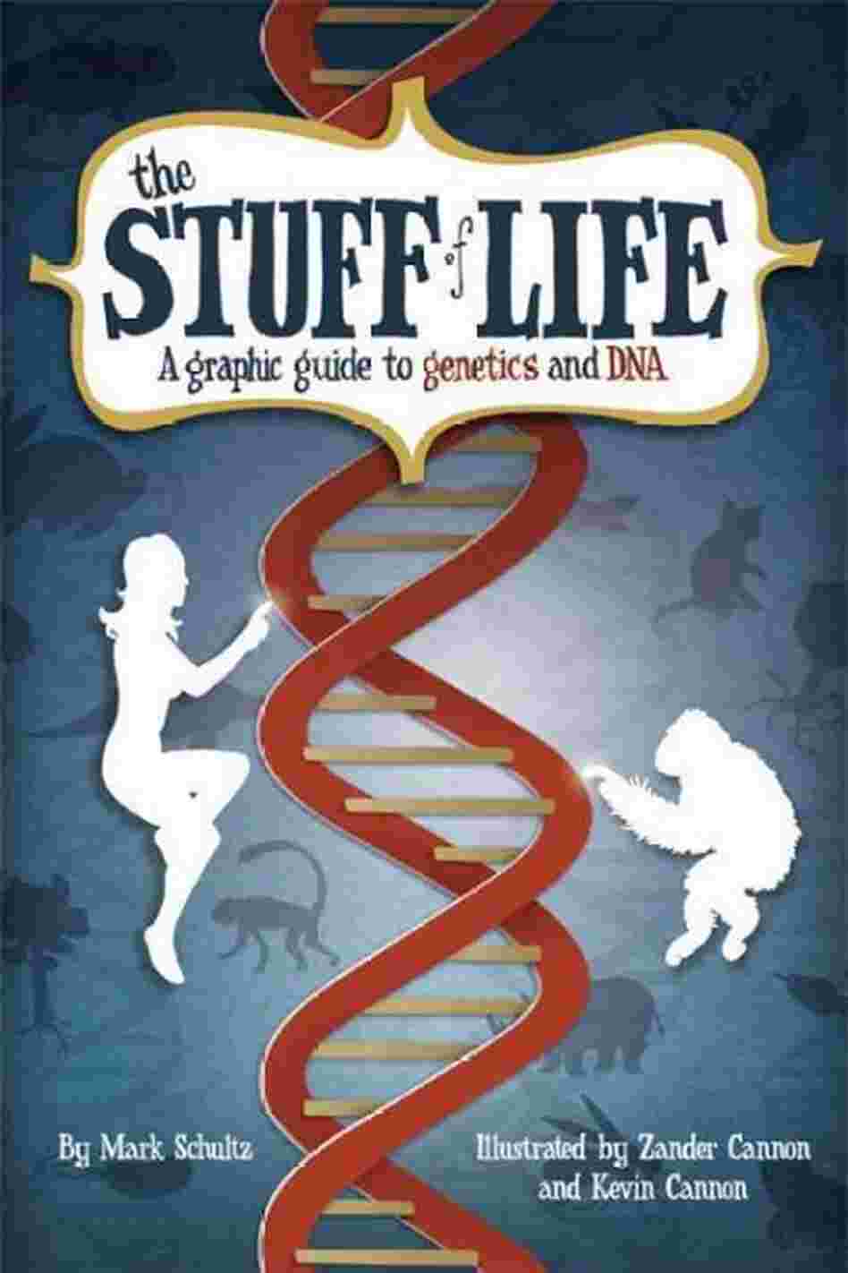 The Stuff of Life The Stuff of Life