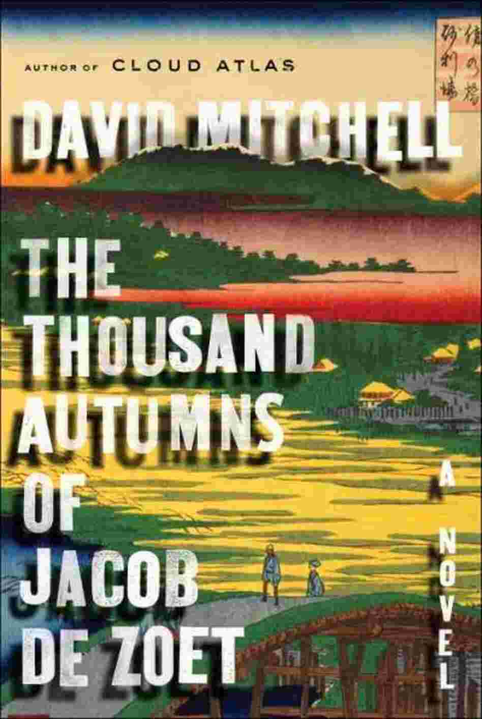 The Thousand Autumns of Jacob de Zoet The Thousand Autumns of Jacob de Zoet