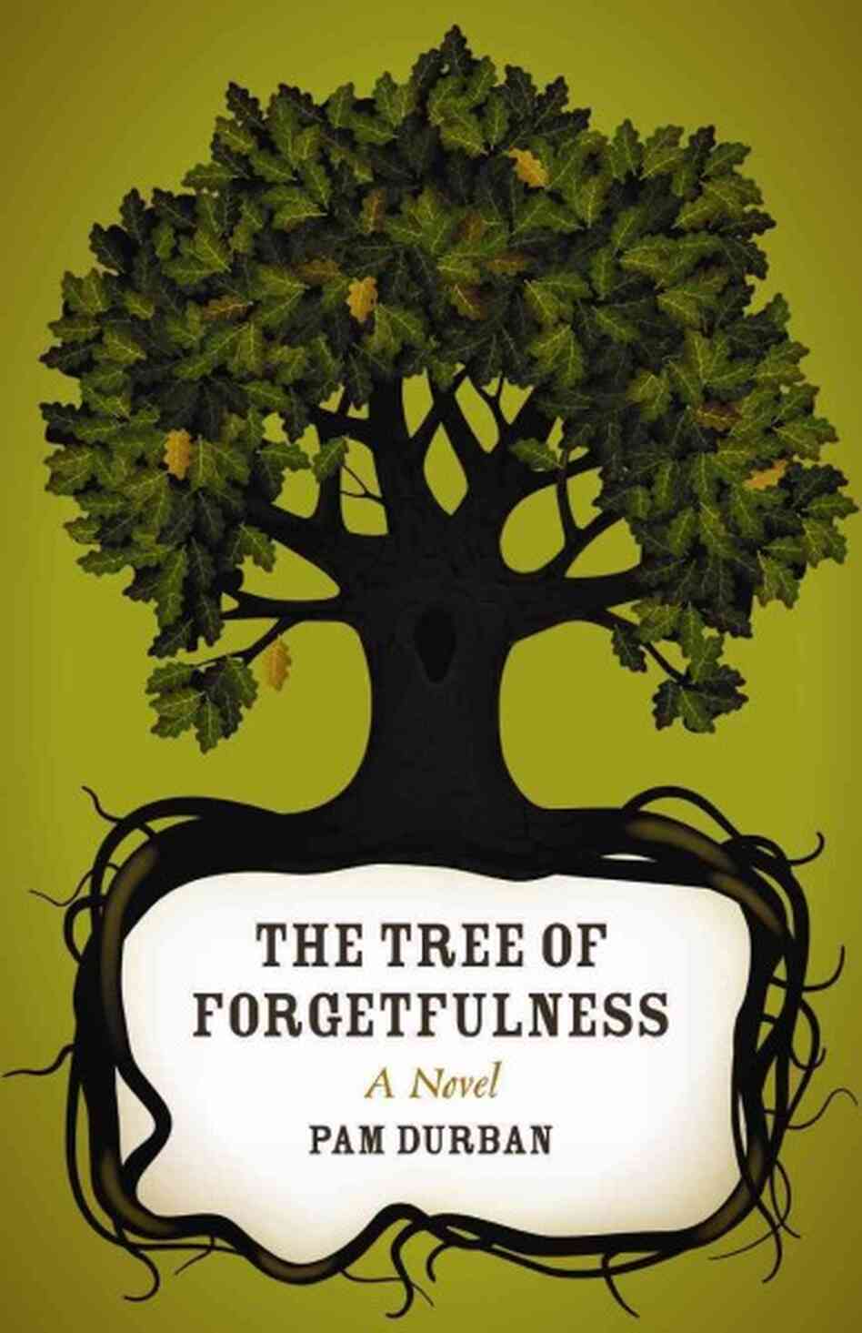 The Tree of Forgetfulness The Tree of Forgetfulness
