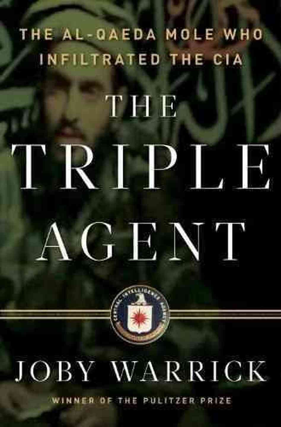 The AlQaida 'Triple Agent' Who Infiltrated The CIA NPR