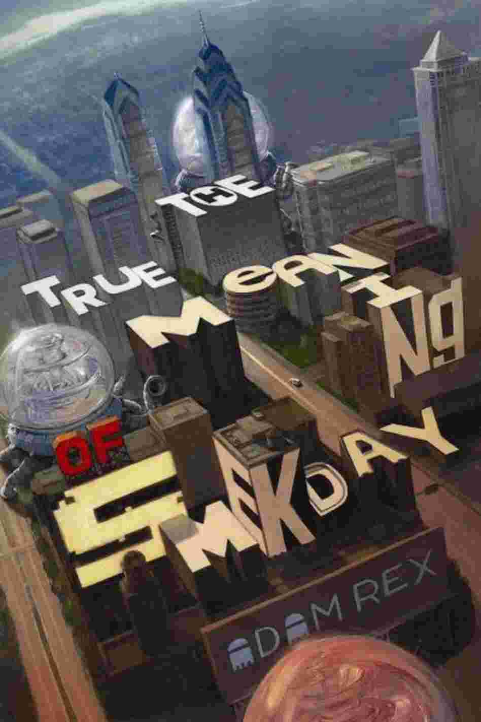 The True Meaning of Smekday The True Meaning of Smekday