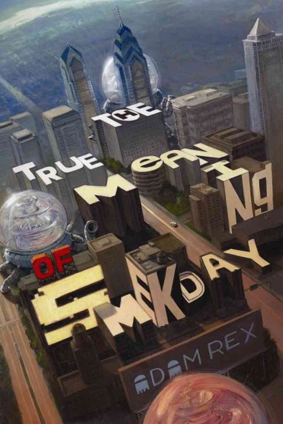 The True Meaning of Smekday The True Meaning of Smekday