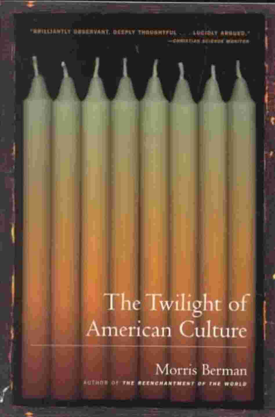 The Twilight of American Culture