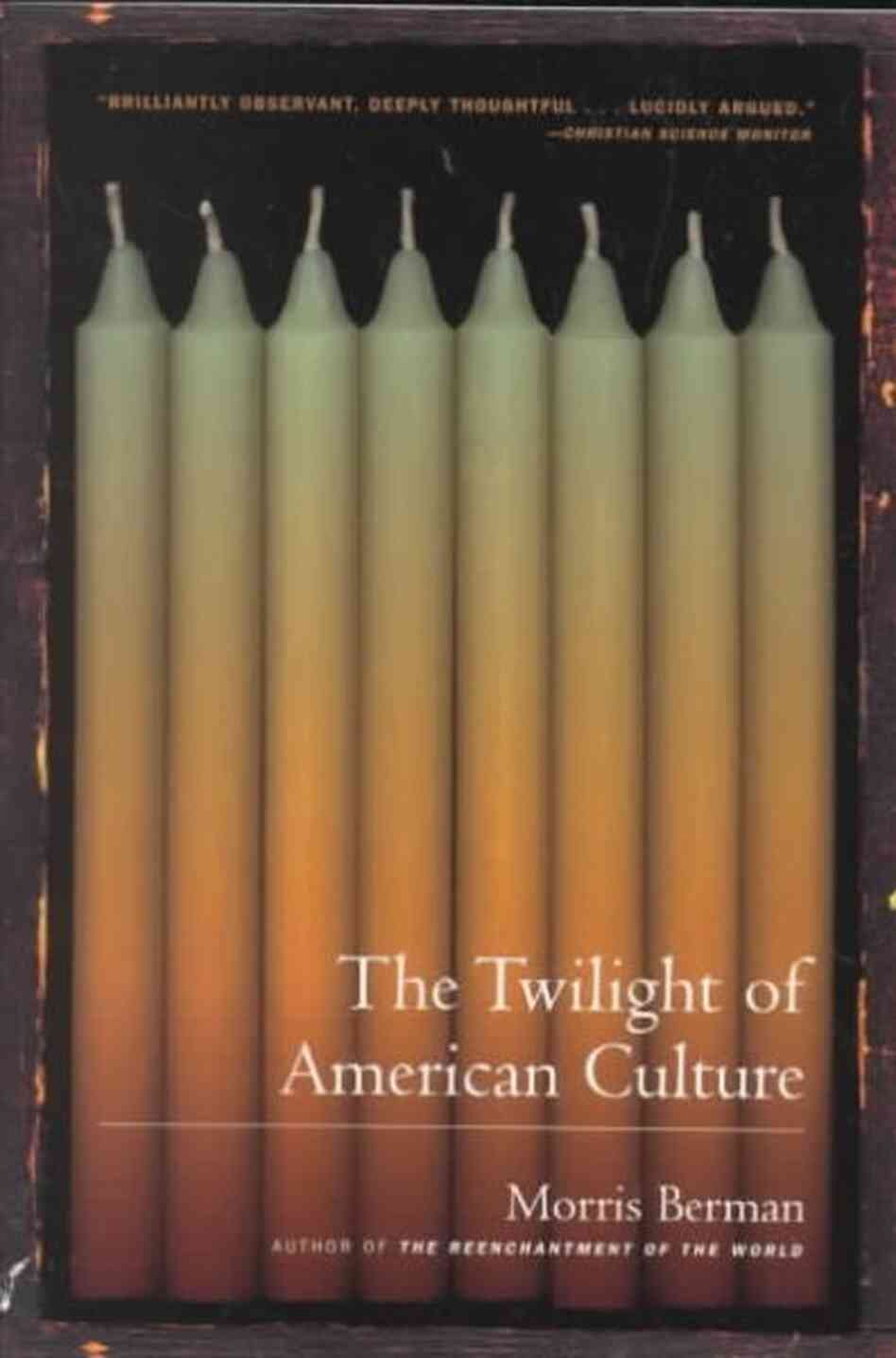 The Twilight of American Culture