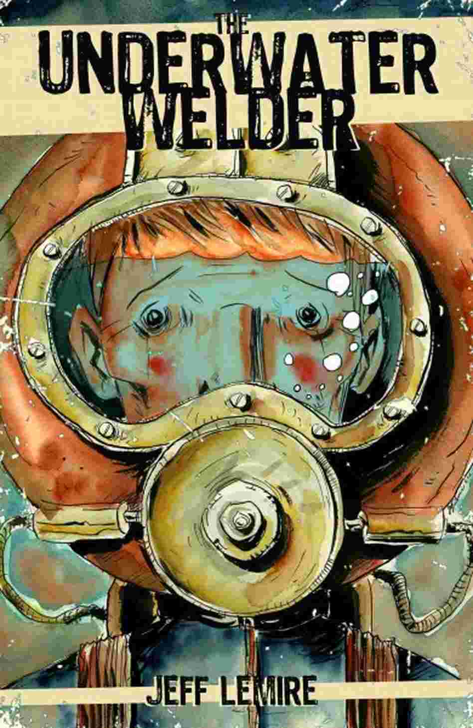 The Underwater Welder The Underwater Welder