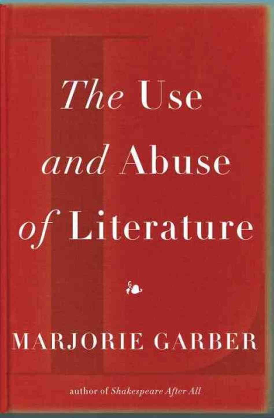 The Use and Abuse of Literature
