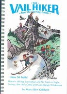 The Vail Hiker and Ski Touring Guide The Vail Hiker and Ski Touring Guide