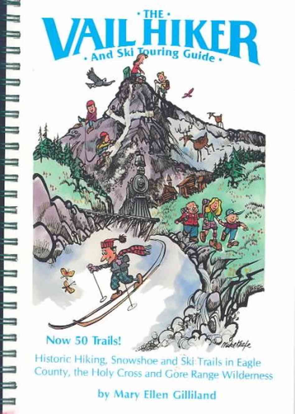 The Vail Hiker and Ski Touring Guide The Vail Hiker and Ski Touring Guide