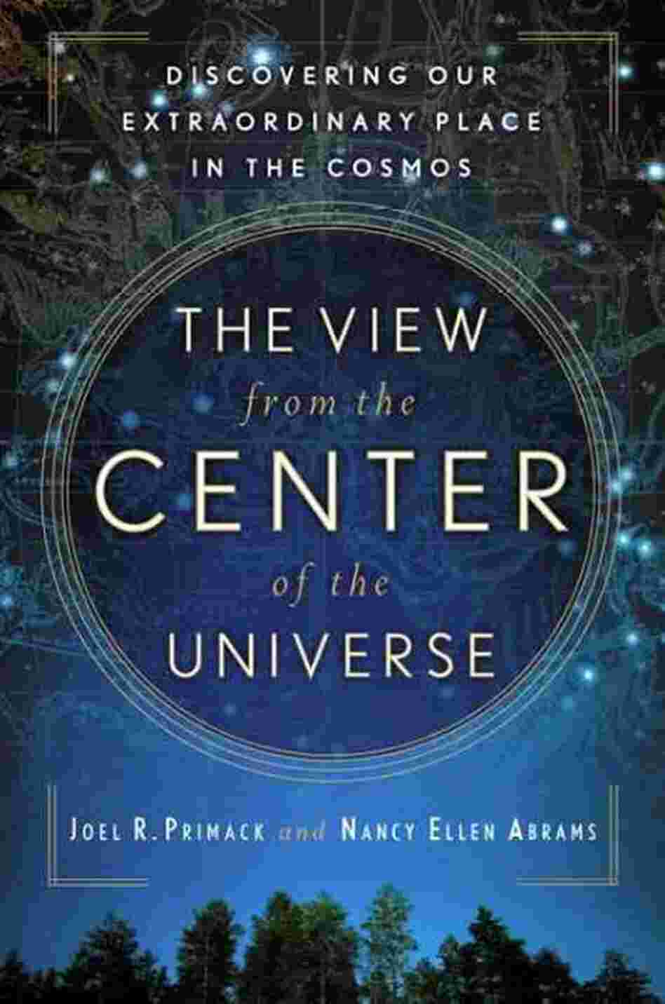 The View from the Center of the Universe