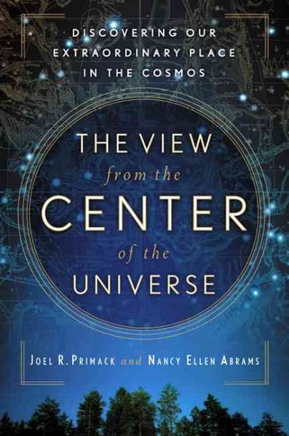 The View from the Center of the Universe The View from the Center of the Universe