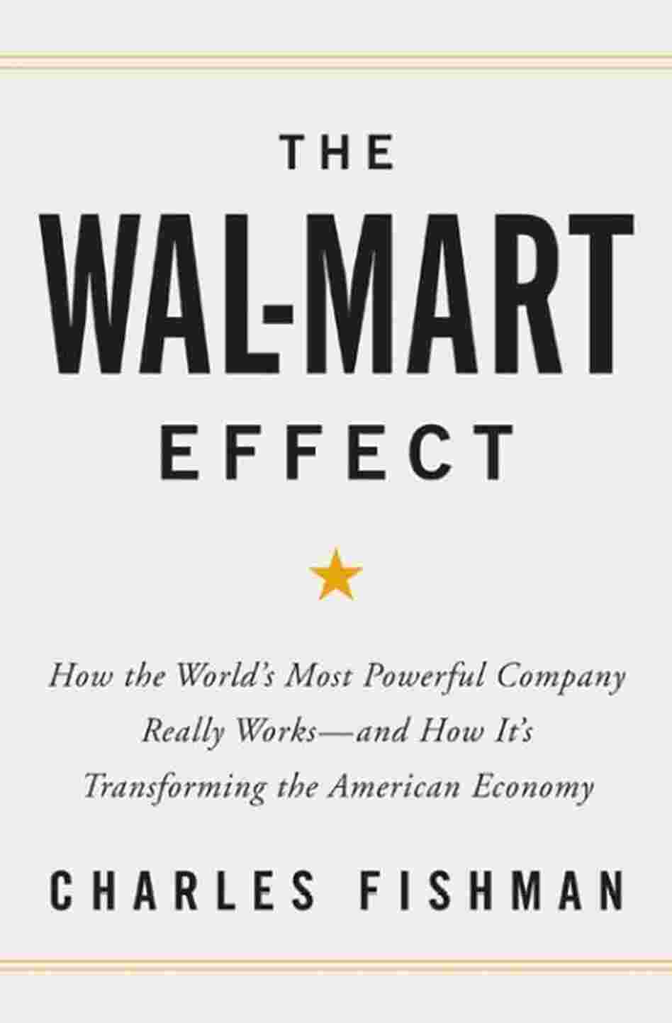 The Wal-Mart Effect The Wal-Mart Effect