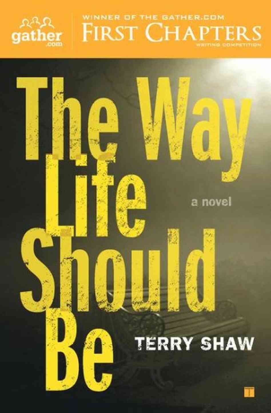 The Way Life Should Be The Way Life Should Be