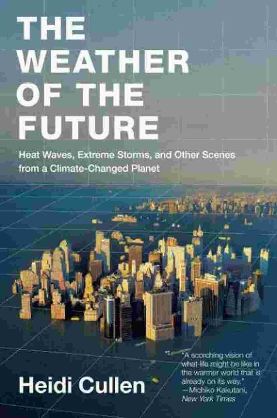 The Weather of the Future The Weather of the Future