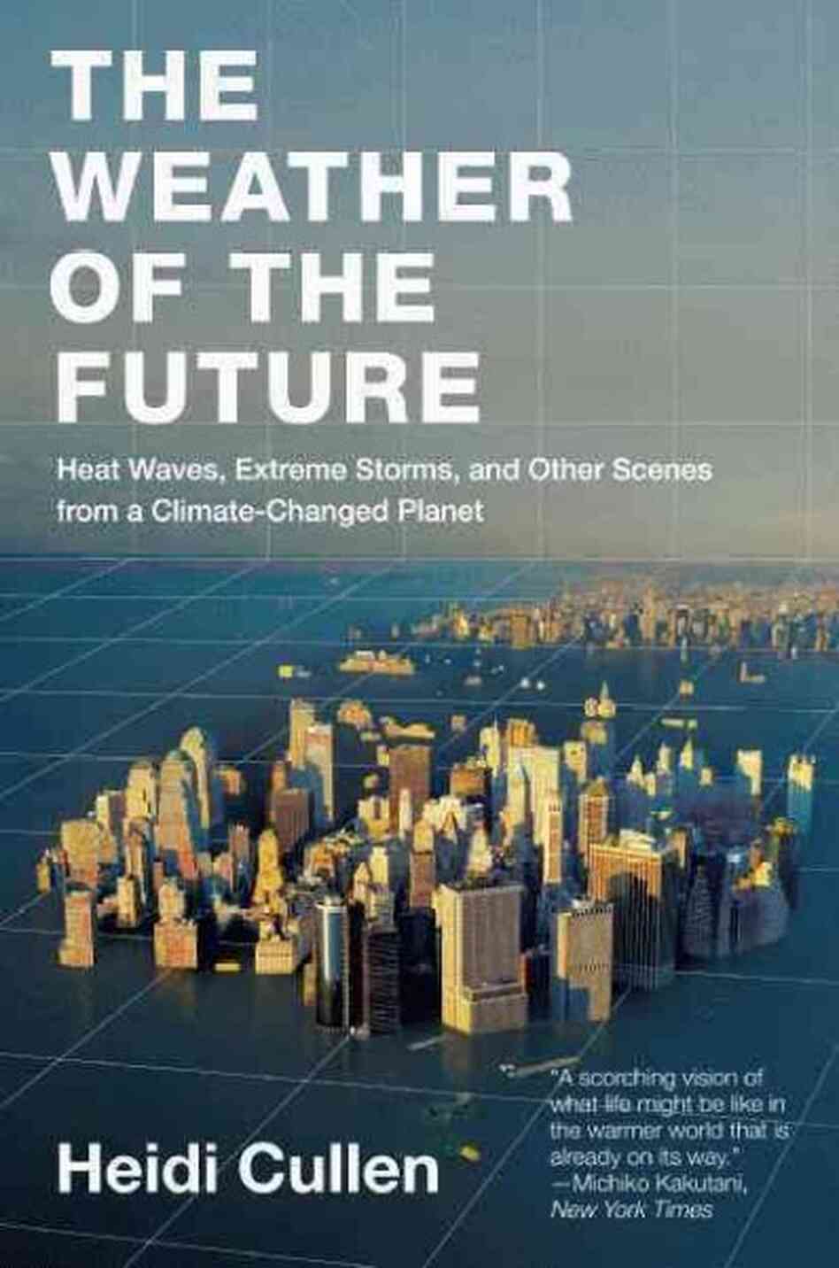 The Weather of the Future The Weather of the Future