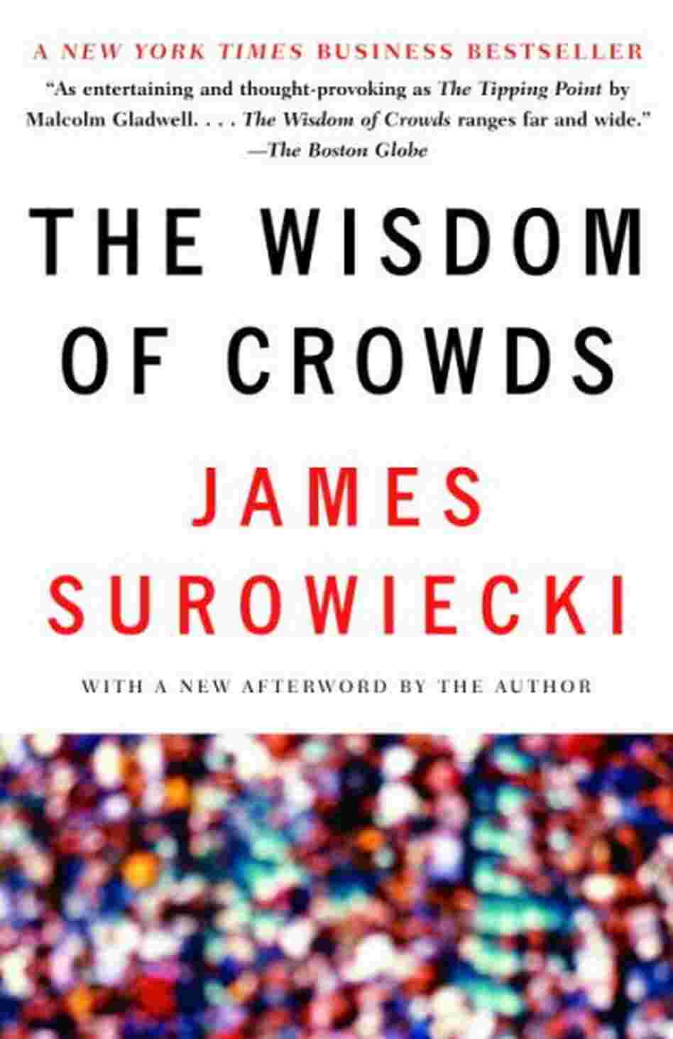 The Wisdom Of Crowds The Wisdom Of Crowds