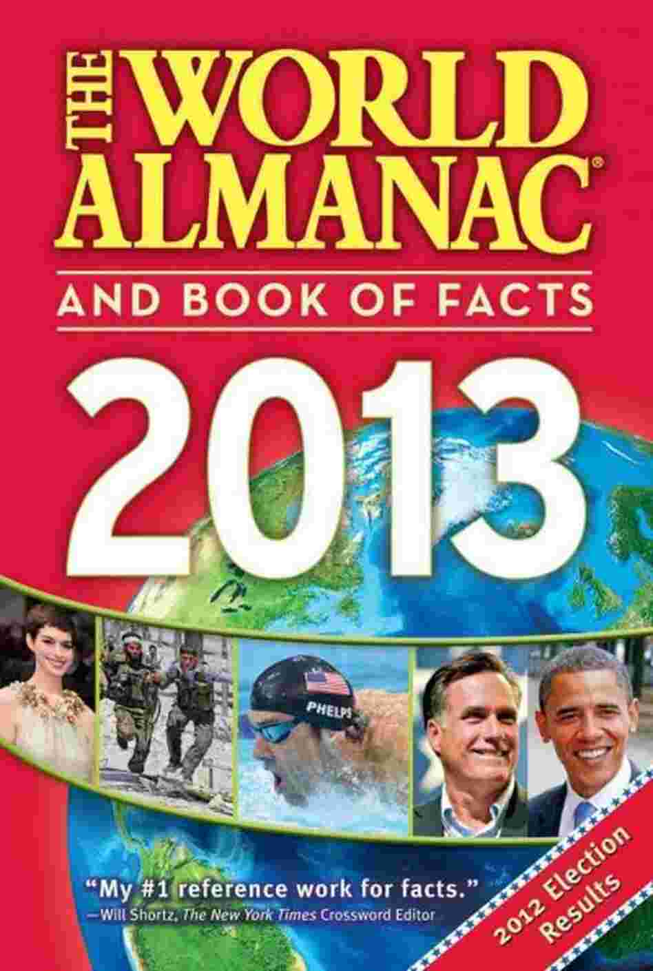 The World Almanac and Book of Facts 2013 The World Almanac and Book of Facts 2013