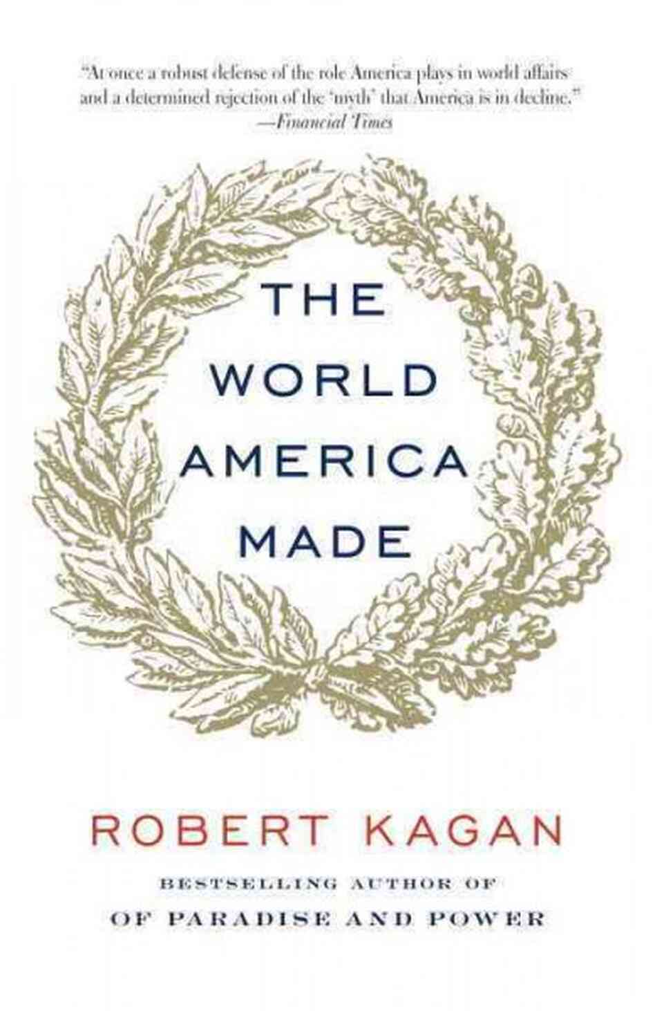 The World America Made The World America Made
