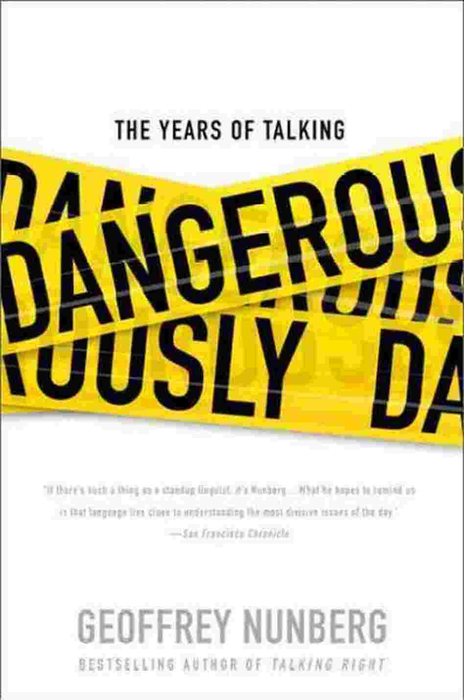 The Years of Talking Dangerously The Years of Talking Dangerously
