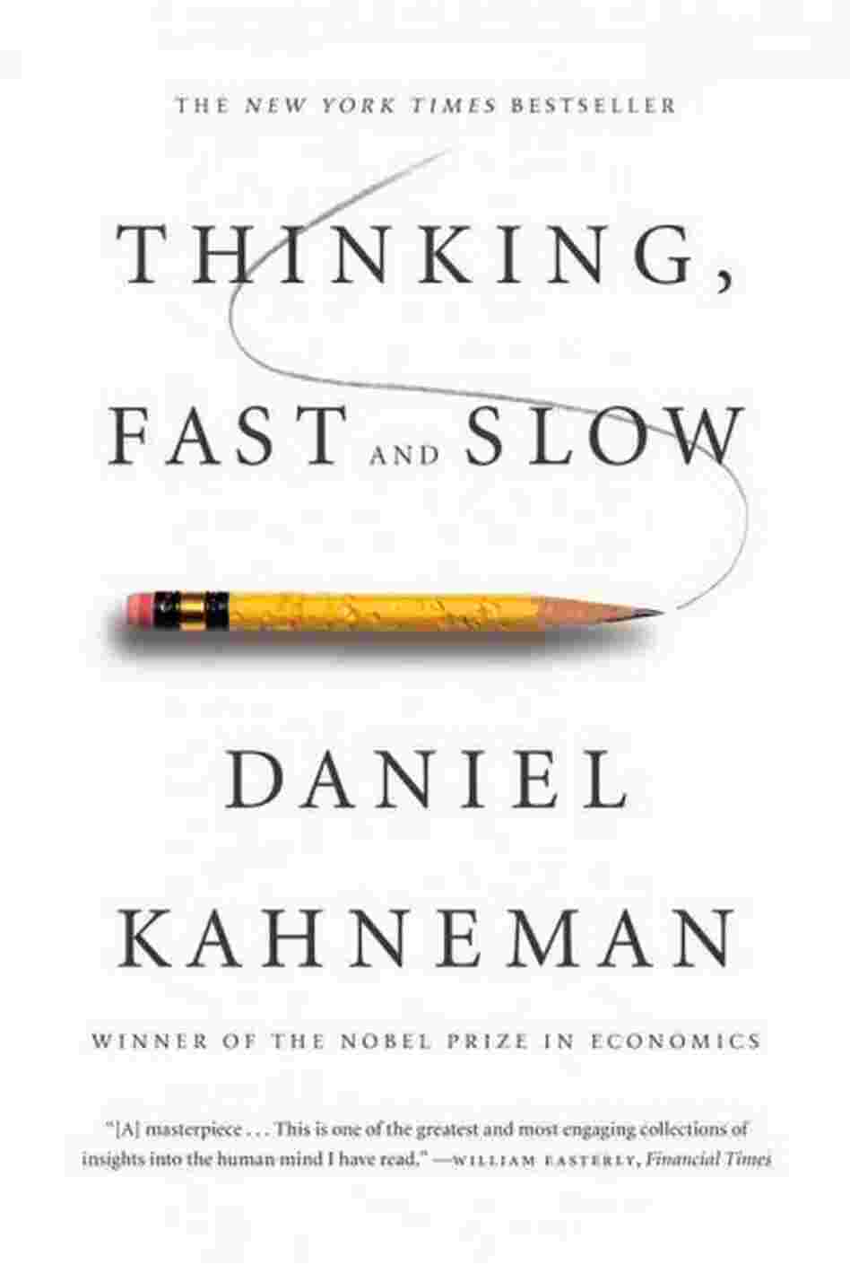Thinking, Fast and Slow Thinking, Fast and Slow