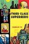 Third Class Superhero Third Class Superhero
