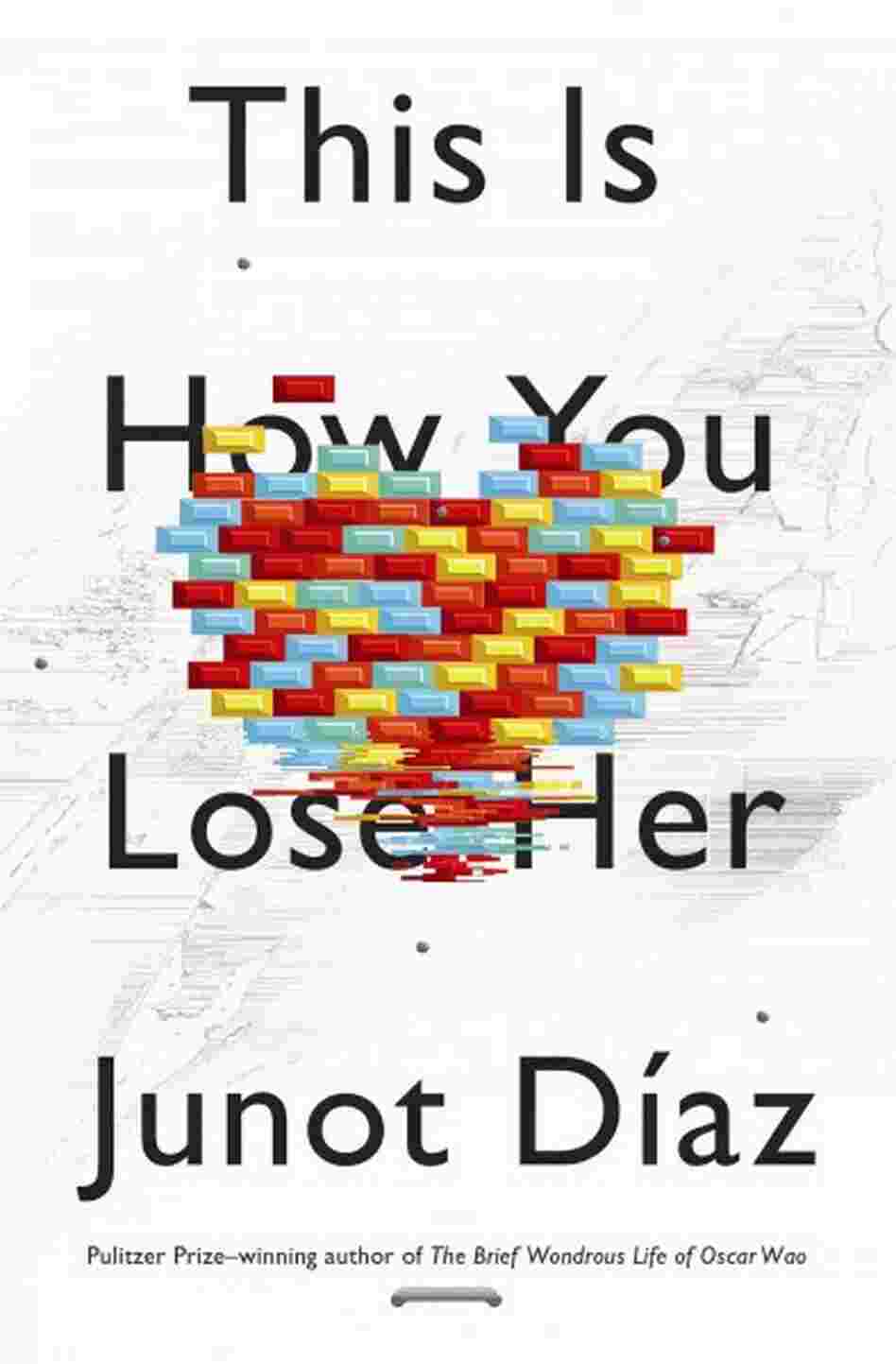 This Is How You Lose Her This Is How You Lose Her