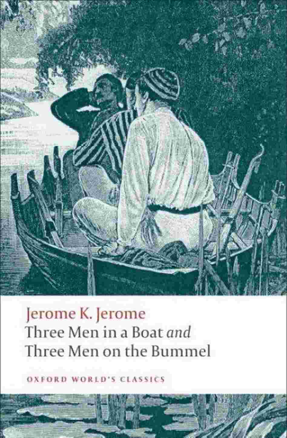 Three Men in a Boat; Three Men on the Bummel Three Men in a Boat; Three Men on the Bummel