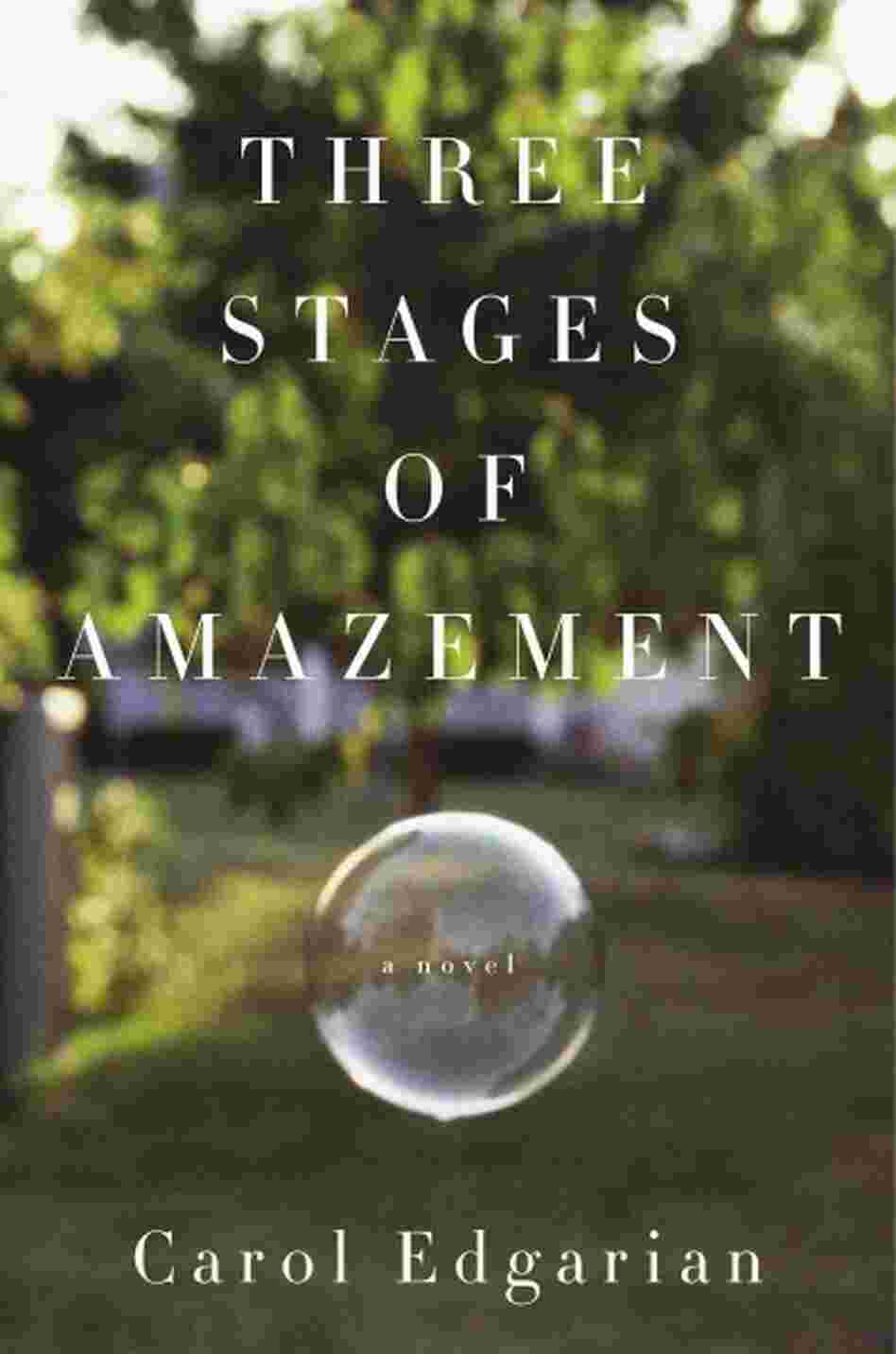 Three Stages of Amazement Three Stages of Amazement
