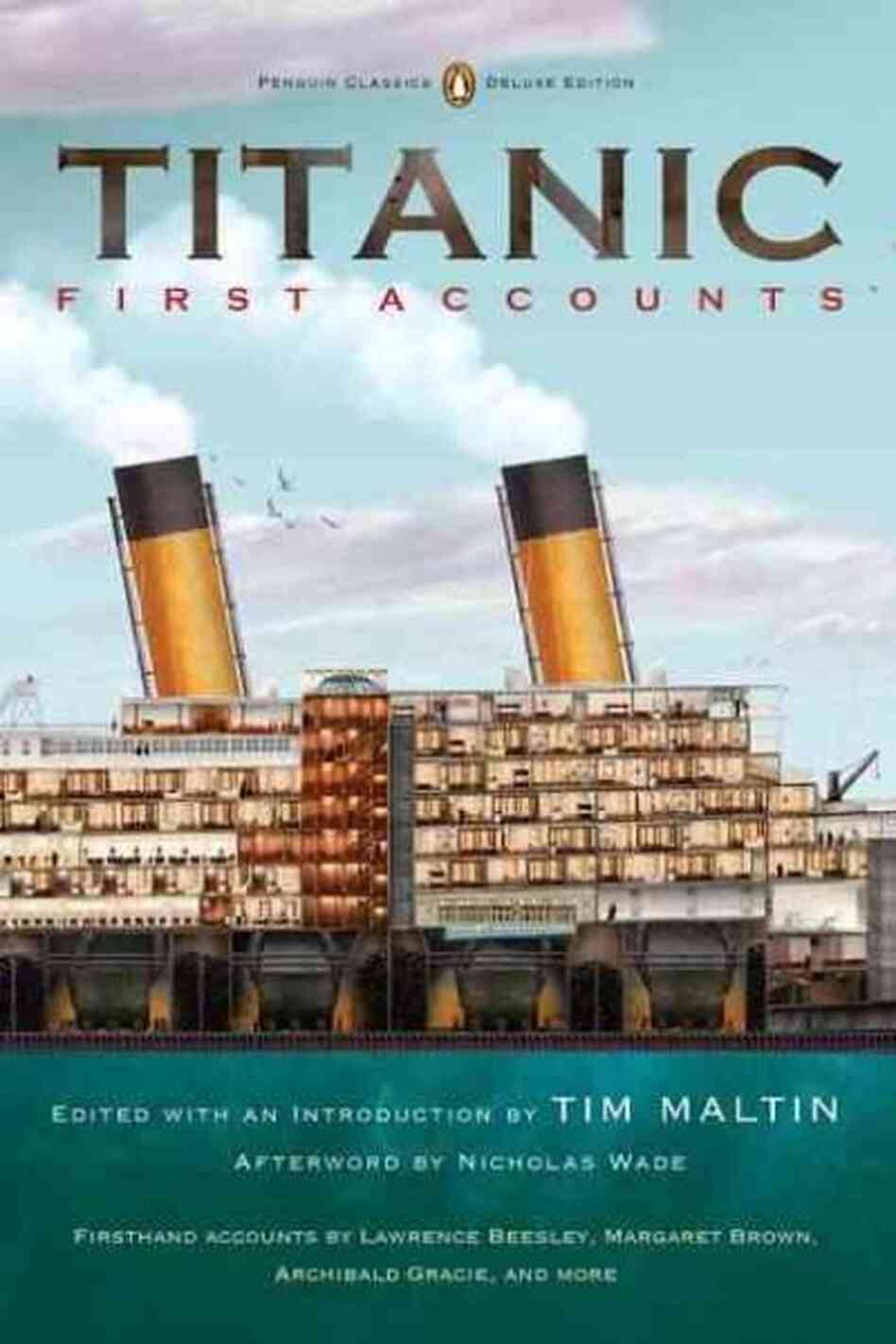 Titanic, First Accounts Titanic, First Accounts