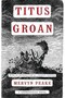 Titus Groan Titus Groan
