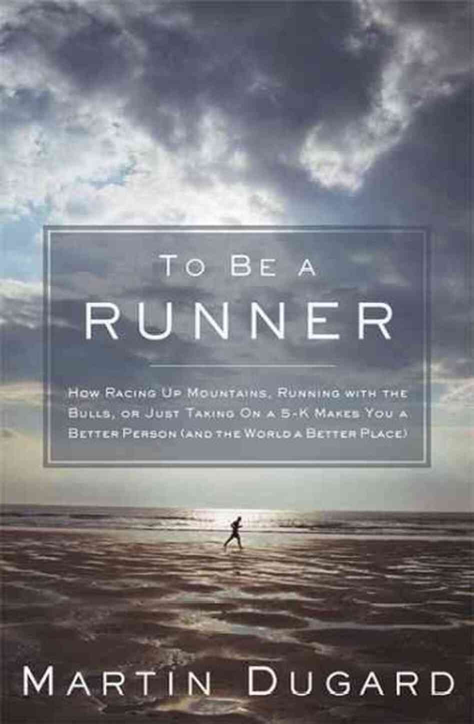 To Be a Runner To Be a Runner