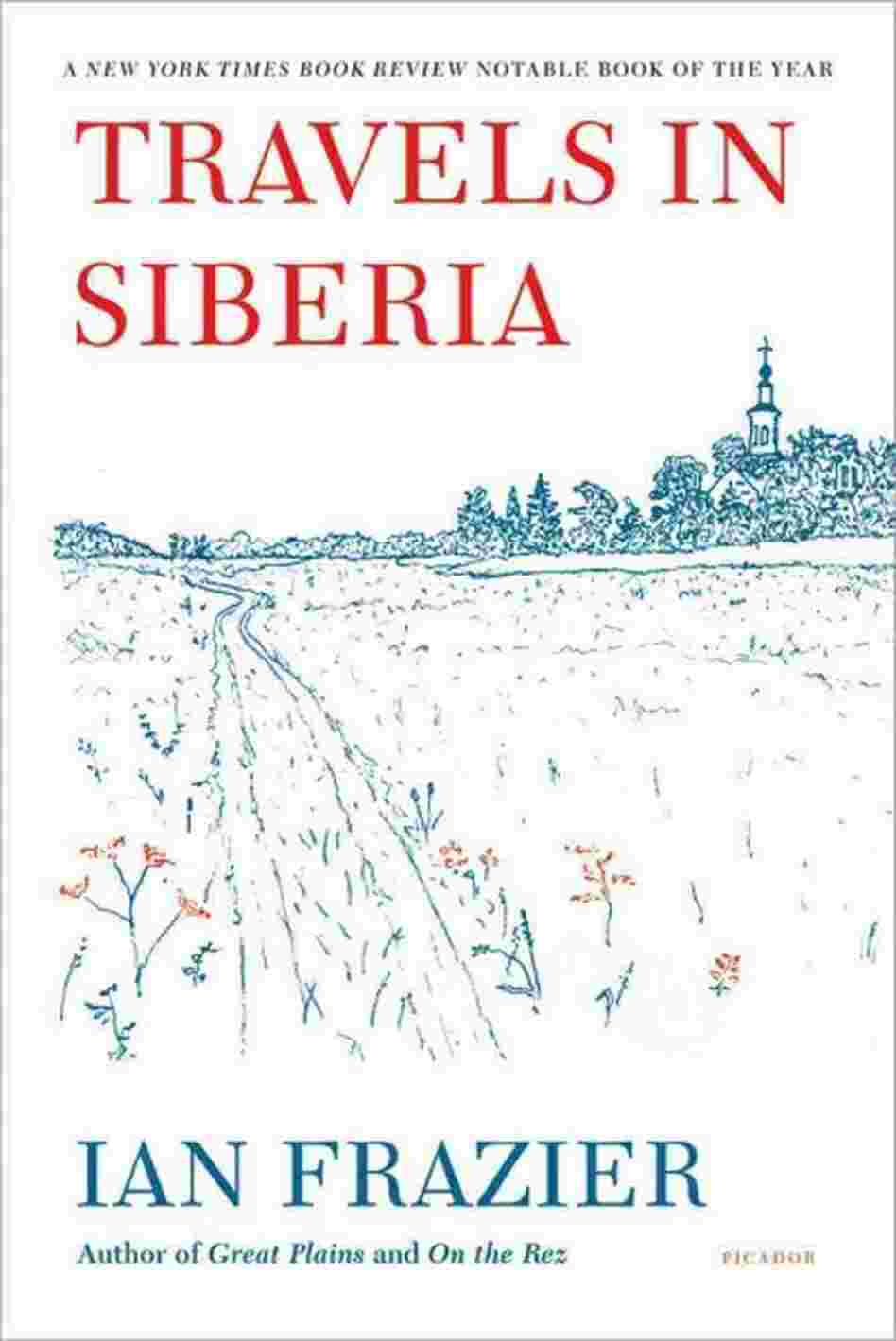 Travels in Siberia Travels in Siberia