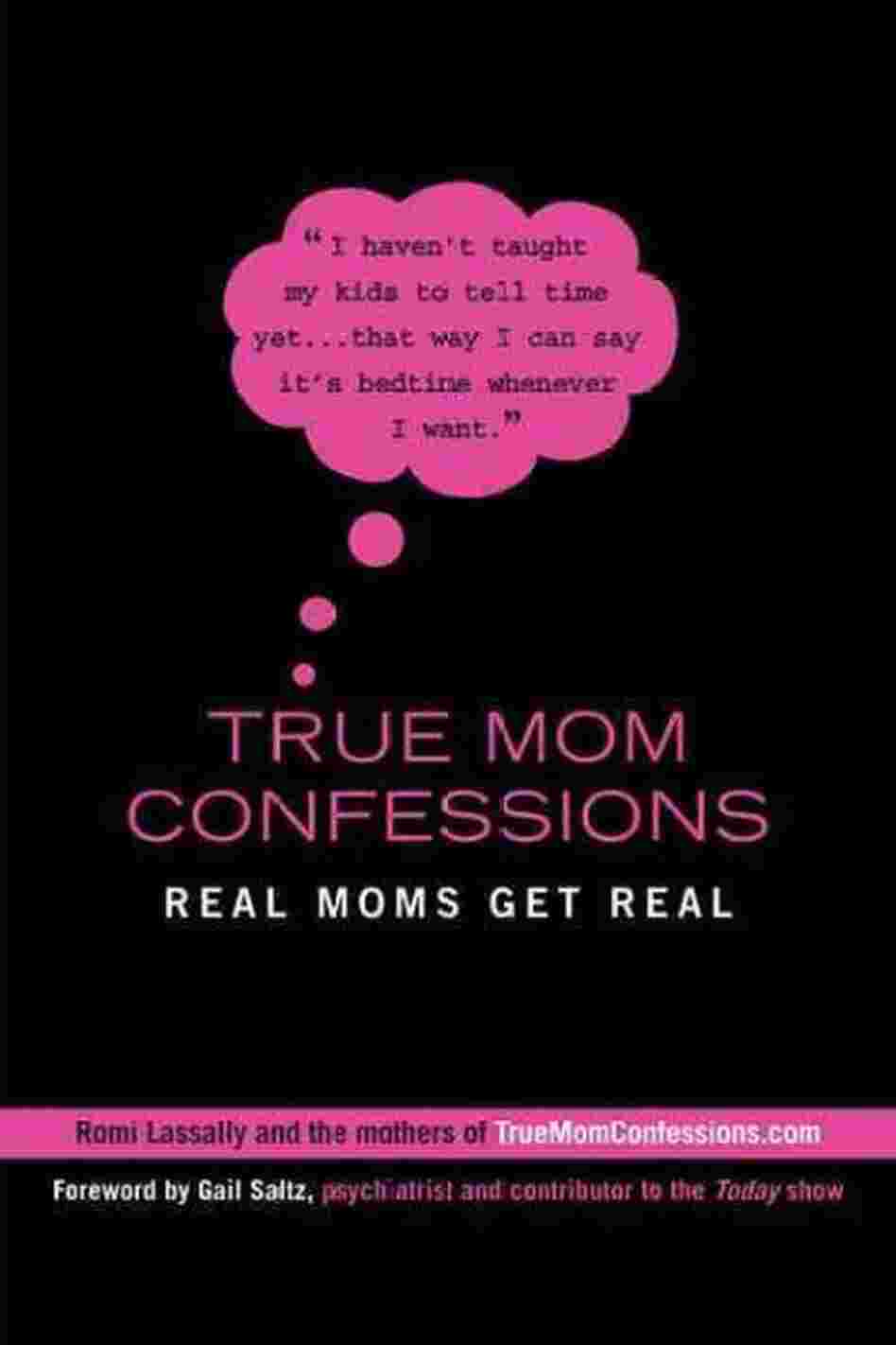 True Mom Confessions